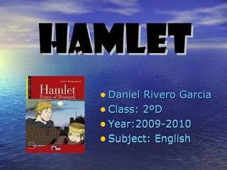 Hamlet ,[object Object],[object Object],[object Object],[object Object],Hamlet Hamlet ,[object Object],[object Object],[object Object],[object Object],Hamlet ,[object Object],[object Object],[object Object],[object Object]
