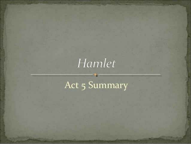 hamlet act 5 threads Get an answer for 'what are some themes in act five of shakespeare's hamlet' and find homework help for other hamlet questions at enotes until act 5, scene 1. hamlet act 5 threads Get an answer for 'what are some themes in act five of shakespeare's hamlet' and find homework help for other hamlet questions at enotes until act 5, scene 1.
