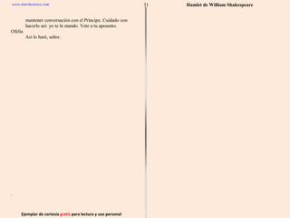 Ejemplar de cortesía  gratis  para lectura y uso personal 31 www.interlectores.com Hamlet de  William Shakespeare 