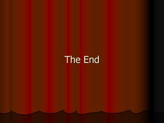 The End
 