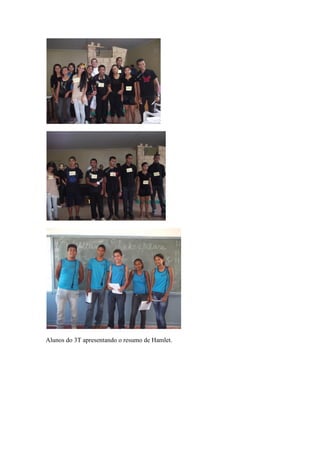 Alunos do 3T apresentando o resumo de Hamlet.

 