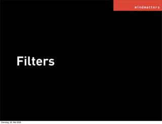 Filters



Dienstag, 26. Mai 2009
 