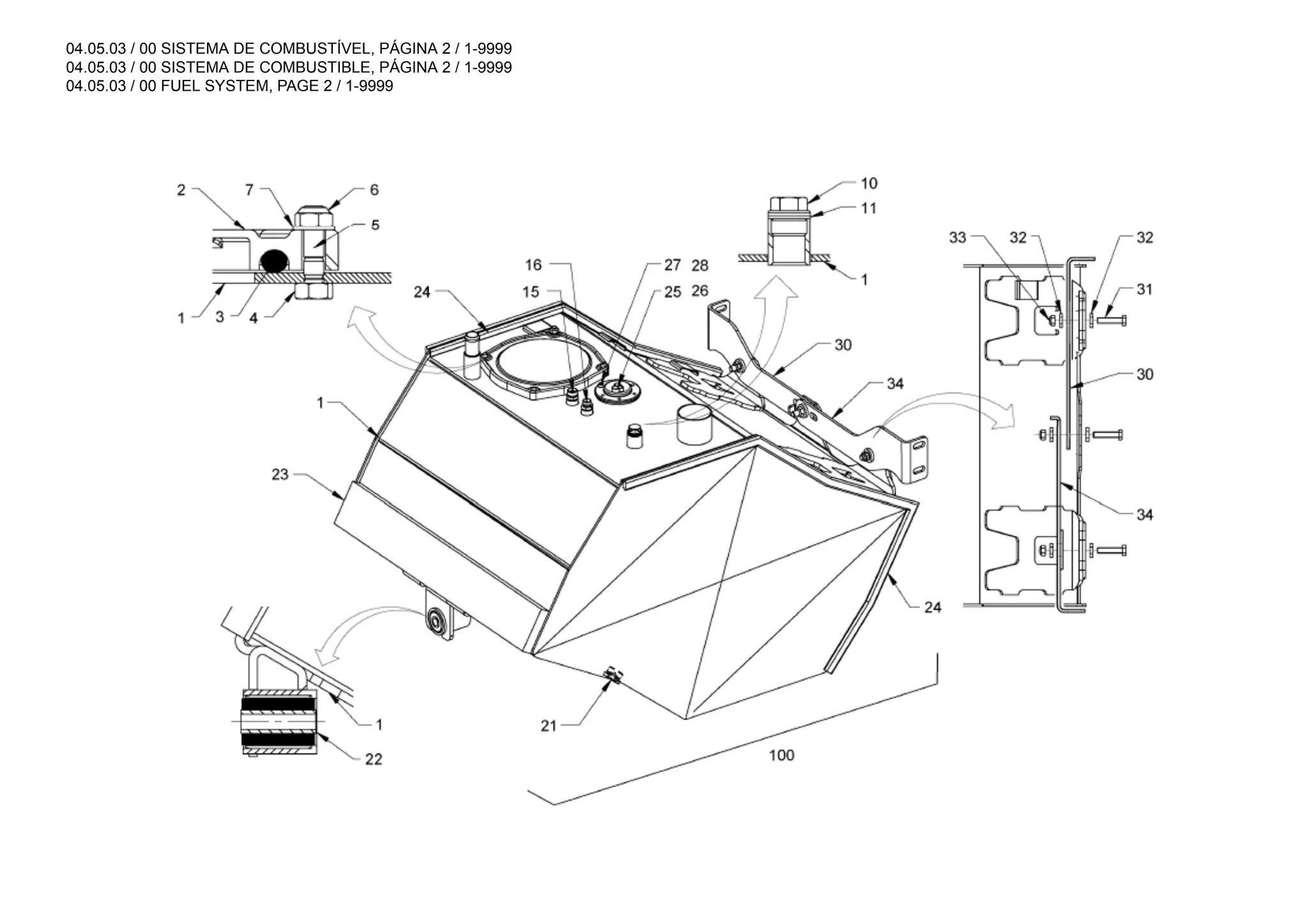 04.05.03 / 00 SISTEMA DE COMBUSTÍVEL, PÁGINA 2 / 1-9999
04.05.03 / 00 SISTEMA DE COMBUSTIBLE, PÁGINA 2 / 1-9999
04.05.03 / 00 FUEL SYSTEM, PAGE 2 / 1-9999
 