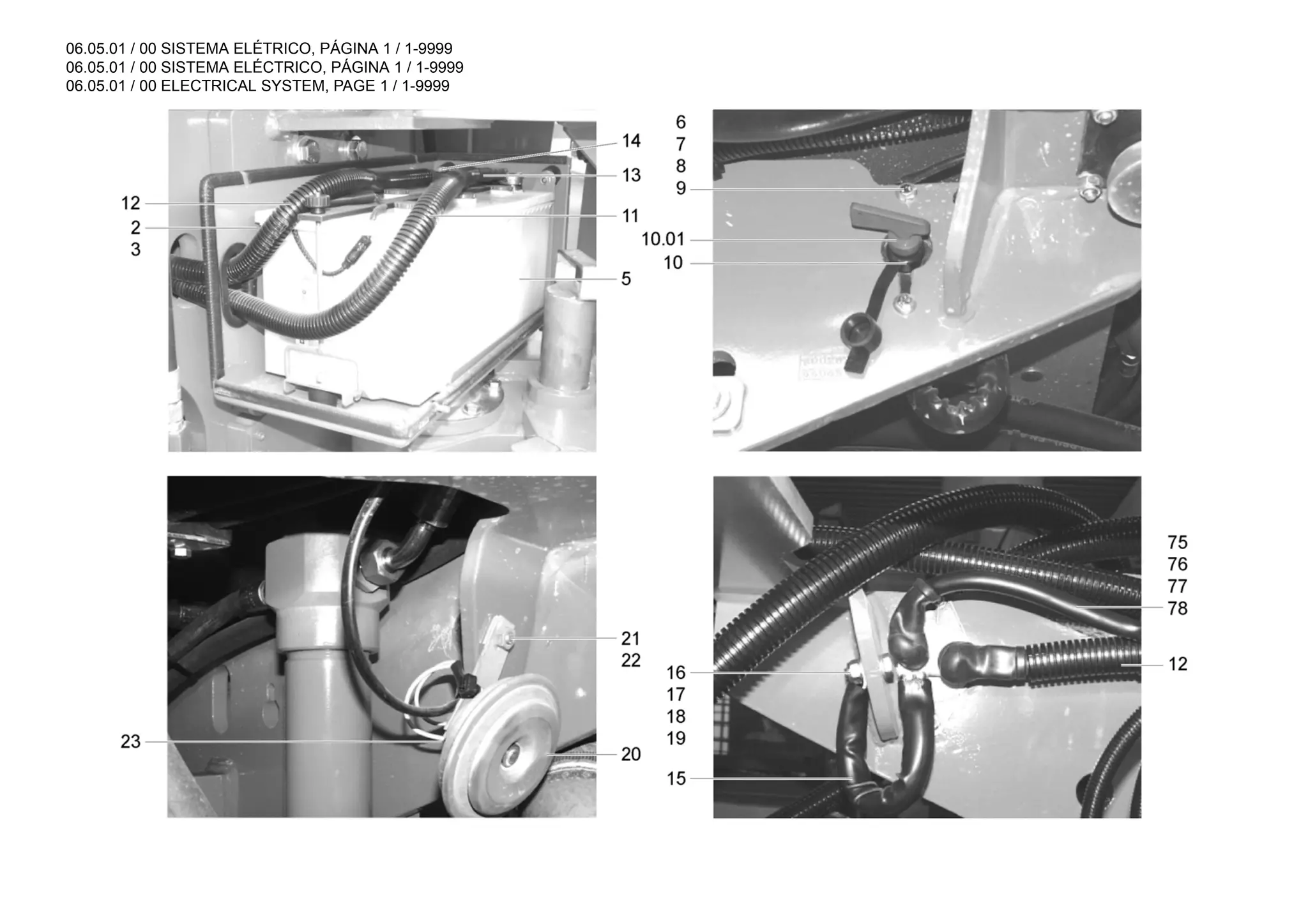 06.05.01 / 00 SISTEMA ELÉTRICO, PÁGINA 1 / 1-9999
06.05.01 / 00 SISTEMA ELÉCTRICO, PÁGINA 1 / 1-9999
06.05.01 / 00 ELECTRICAL SYSTEM, PAGE 1 / 1-9999
 