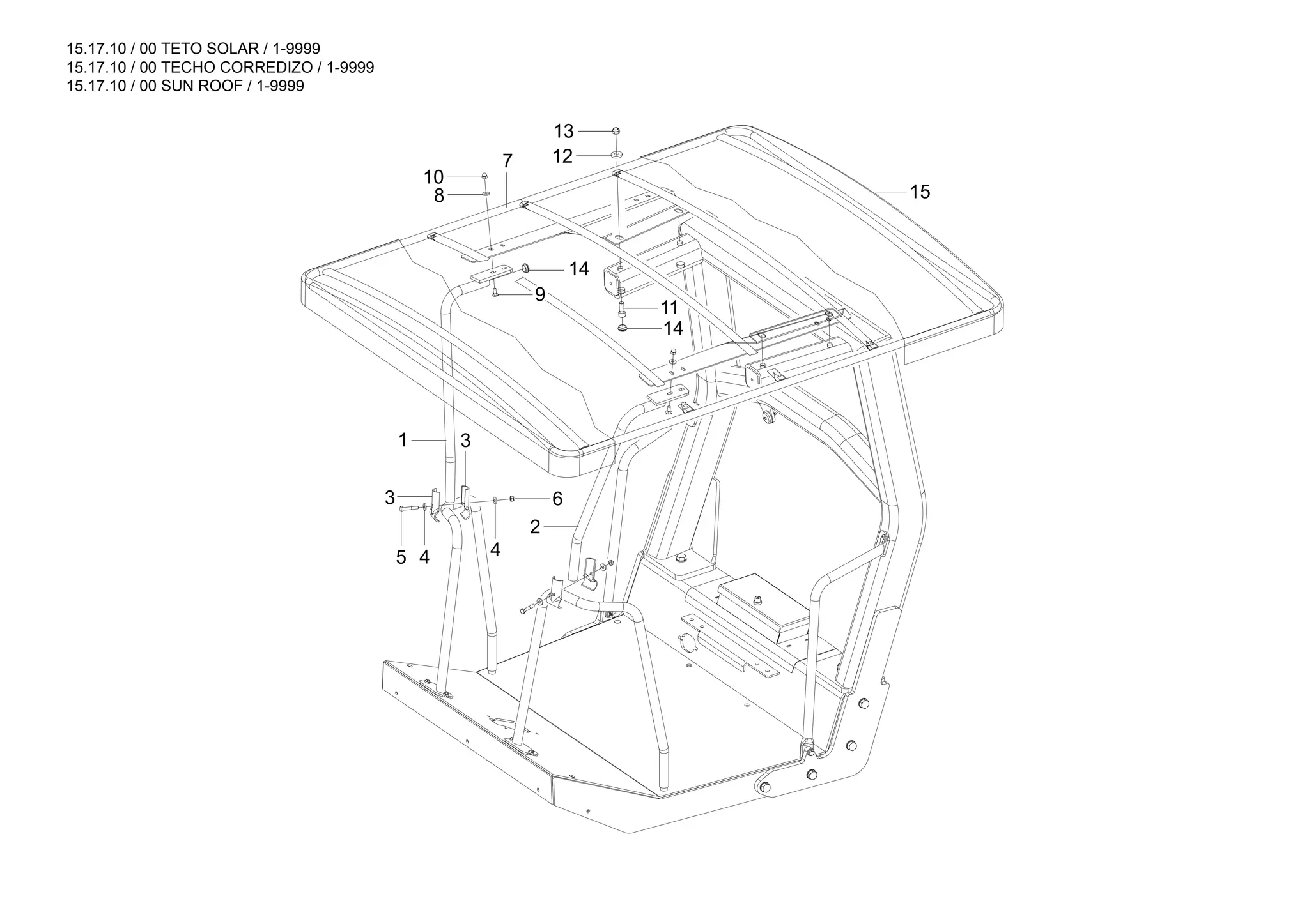 15.17.10 / 00 TETO SOLAR / 1-9999
15.17.10 / 00 TECHO CORREDIZO / 1-9999
15.17.10 / 00 SUN ROOF / 1-9999
14
2
1
15
13
7 12
10
8
9
11
14
5 4 4
6
3
3
 