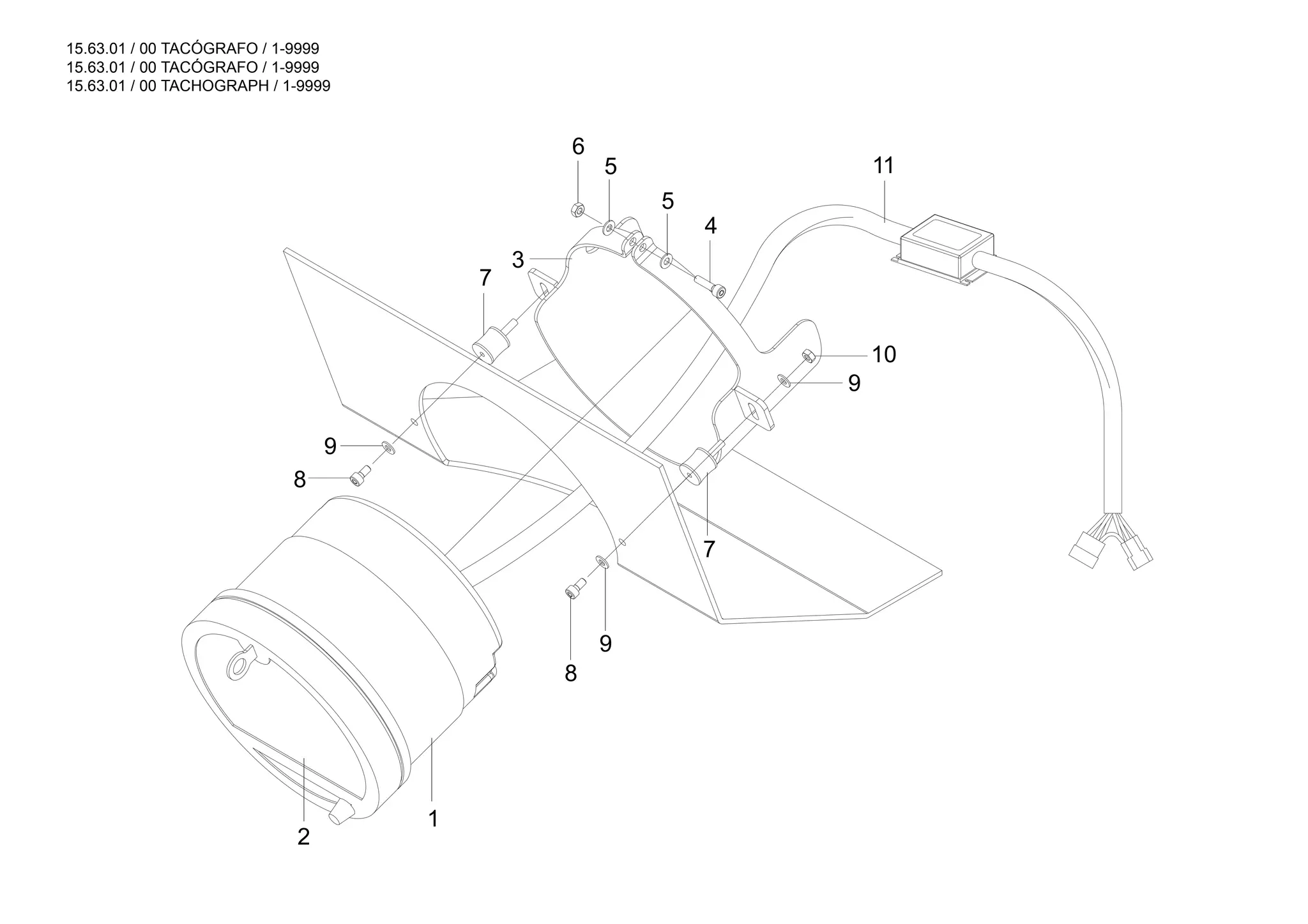 15.63.01 / 00 TACÓGRAFO / 1-9999
15.63.01 / 00 TACÓGRAFO / 1-9999
15.63.01 / 00 TACHOGRAPH / 1-9999
11
5
7
9
10
4
6
3
7
9
8
2
1
5
8
9
 