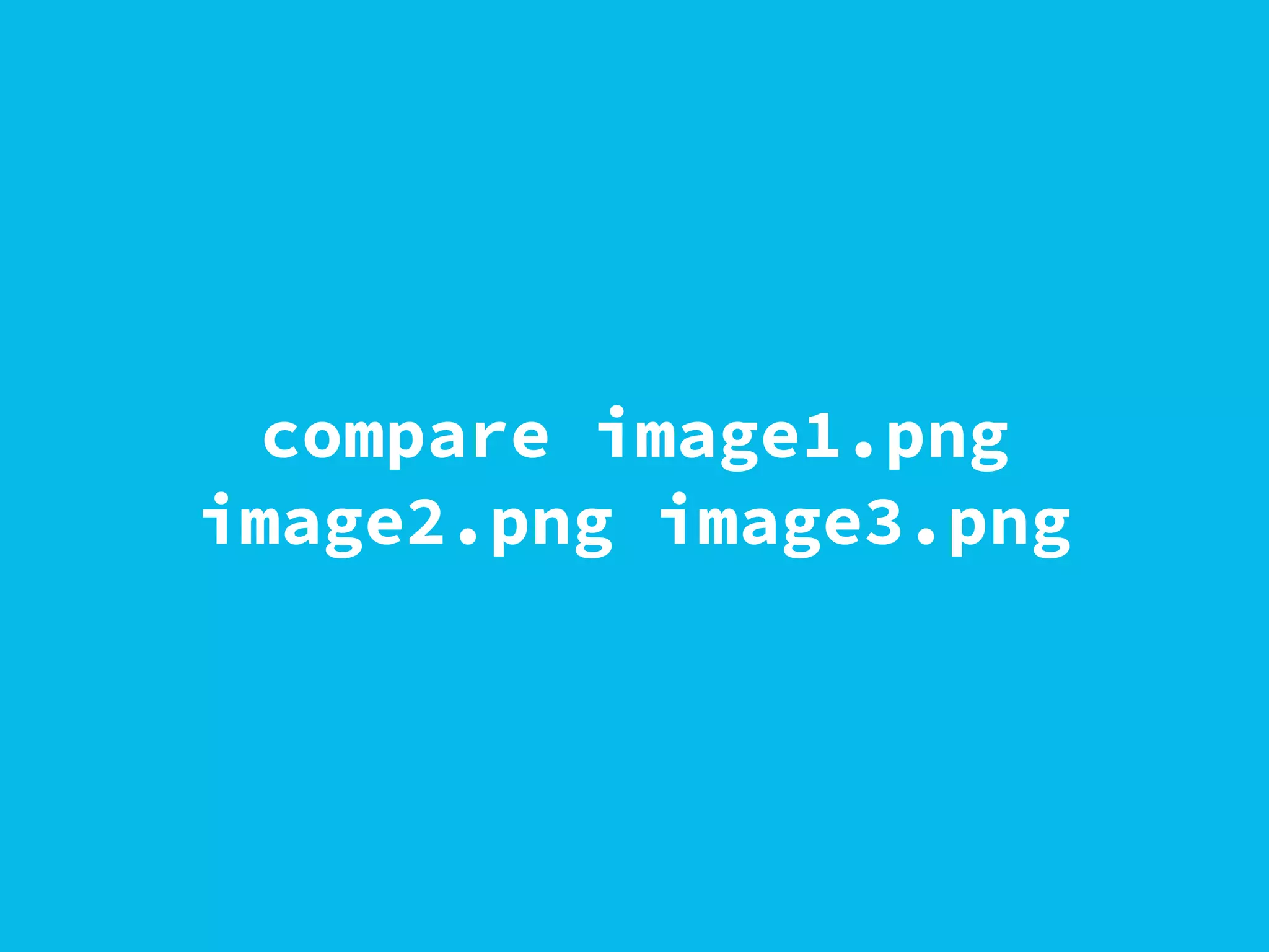 compare image1.png
image2.png image3.png
 