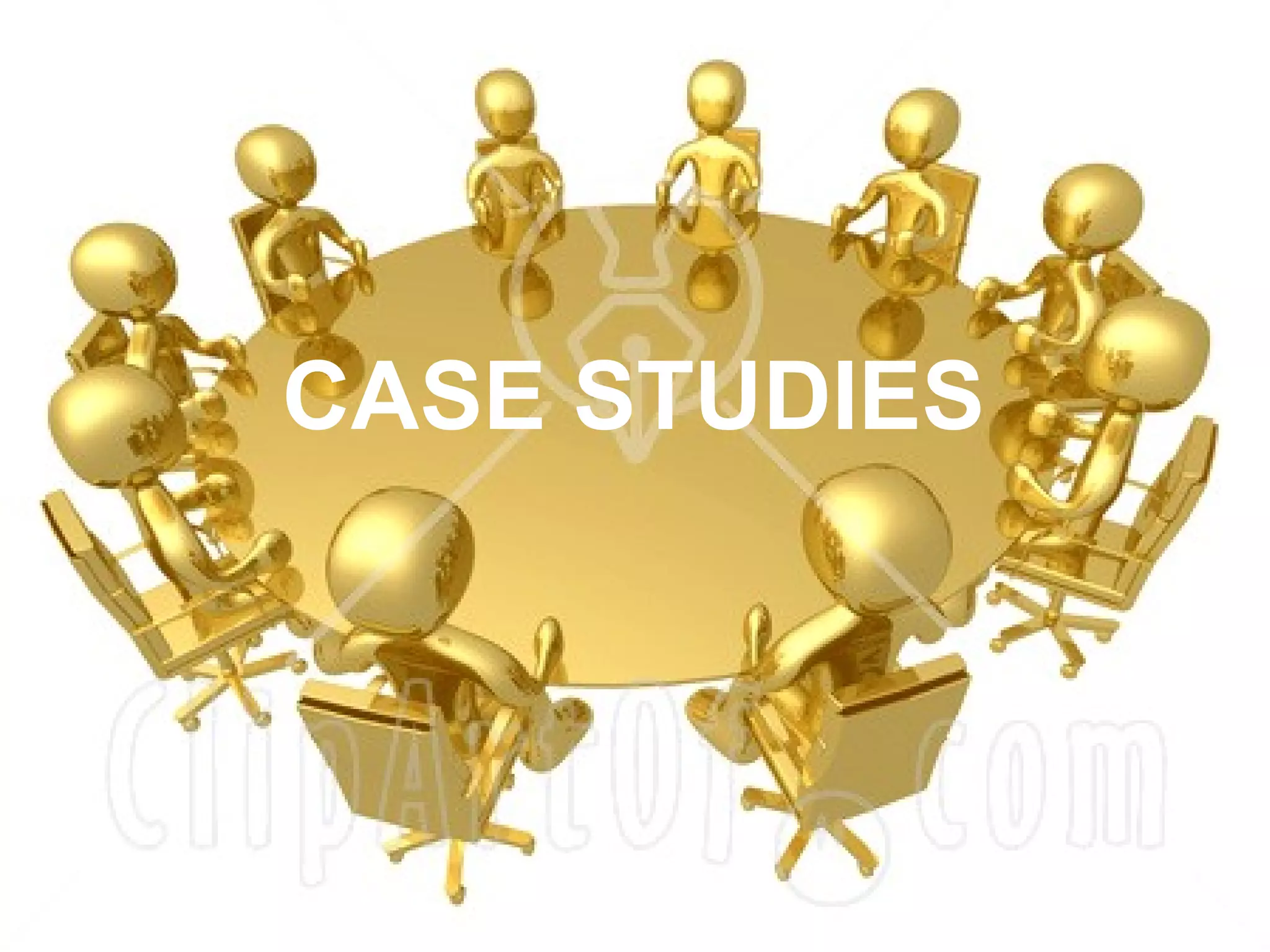 CASE STUDIES
 