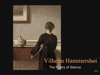 click Vilhelm Hammershøi The Poetry of Silence 