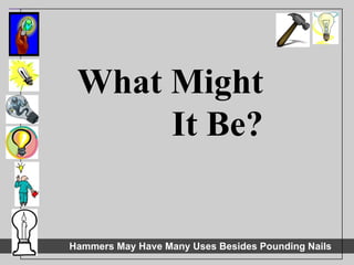 What Might It Be? 