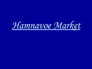 Hamnavoe Market 