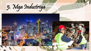 5. Mga Industriya
 