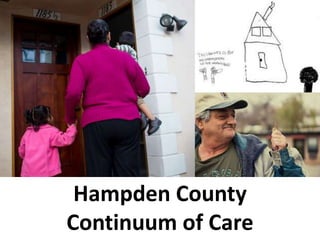 Hampden County
Continuum of Care
 