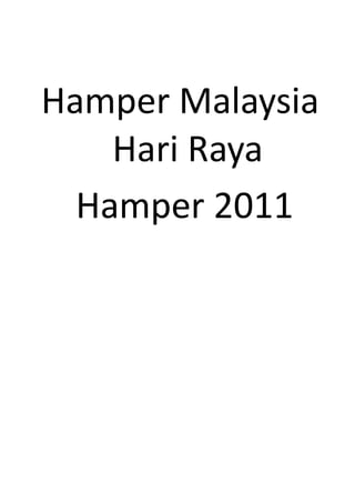 Hamper Malaysia
    Hari Raya
  Hamper 2011
 