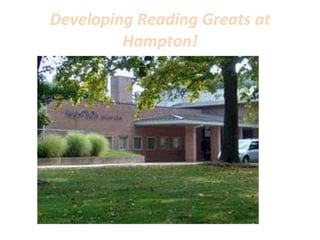 Developing Reading Greats at Hampton! 