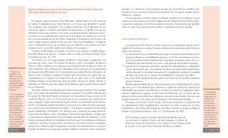 Página 138 Página 139
Algunos datos para que el docente pueda orientar mejor la lectura
del mapa de Buenos Aires en 1708
El sargento mayor ingeniero José Bermúdez, dibujó planos con la intención
de indicar la ampliación que debía hacerse en el fuerte que defendía la ciudad.
Los elementos más destacados son la rígida cuadrícula con la ubicación de los
conventos, iglesias y edificios principales, la importancia y el detalle con que fue
dibujado el fuerte que también servía como casa del gobernador, almacenes reales y
tesorería, en una escala bastante mayor que la de la planta de ciudad, y el contorno
de la costa acantilada del río de la Plata, indicando el fondeadero de los barcos de
mayor calado bastante alejado de la costa por falta de profundidad, y el canal de
acceso al Riachuelo, al sur de la ciudad, que era utilizado como puerto, así como
la ubicación de un posible muelle para facilitar el desembarco.
El plano de Bermúdez acompaña un informe que preparó, a pedido del go-
bernador Manuel de Velazco y Tejada, sobre el estado del fuerte remitido al rey
de España en enero de 1709.
El trabajo con este mapa antiguo de Buenos Aires puede completarse con
la lectura de textos como “El puerto de Buenos Aires”, con planos de Buenos
Aires en 1806 y también con imágenes como las del Fuerte de Buenos Aires y la
vista de Buenos Aires dibujada por Malaspina. Será interesante la constrastación
del mapa de José Bermúdez con la descripción que realiza Roberts del puerto de
Buenos Aires. También comparar los planos para determinar las variaciones que
se produjeron en el espacio en el transcurso de un siglo, cómo se fue ampliando
la planta urbana, en qué dirección, por qué habrá sido de ese modo; adónde se
ubicaban en 1806 las casas de campo, los mataderos, qué se puede inferir a partir
de esa ubicación.
Se puede solicitar a los alumnos que construyan mapas históricos. Por ejemplo
que, en un mapa del conurbano bonaerense, marquen el recorrido realizado por
las tropas de Beresford desde el momento del desembarco hasta la toma de la
ciudad de Buenos Aires y/o la ruta realizada por la resistencia; que confeccionen
signos cartográficos62
para representar los lugares donde se enfrentaron con las fuerzas
locales o extranjeras, donde hay puentes, arroyos por los cuales tuvieron que pasar;
que confeccionen las referencias del mapa63
y le coloquen un título. Esta actividad
puede completarse solicitando a los alumnos que, a partir de un mapa actual de
la provincia de Buenos Aires (conurbano), determinen qué distritos actuales que
se encontraron comprendidos en el recorrido realizado por los británicos y/o las
fuerzas reconquistadoras. Esta propuesta generará que los estudiantes comiencen
a manejar o mejoren el manejo de la orientación a través de los puntos cardinales;
reconozcan y elaboren signos cartográficos; localicen acontecimientos en el espacio
al poder situarlos en un mapa; que puedan establecer relaciones entre situaciones
pasadas y su ubicación en los espacios actuales, reconociendo los cambios pro-
ducidos en esos espacios a partir de las decisiones de los sujetos sociales que los
habitaron y habitan.
Estas propuestas tienden a iniciar/continuar el trabajo de los alumnos con el
manejo de estas fuentes a través de la adquisición de elementos básicos de las repre-
sentaciones espaciales, con el fin de analizar su función y las relaciones que guardan
entre sí, como base para la lectura, análisis e interpretación de las mismas.
LAS FUENTES ESCRITAS64
La interpretación de fuentes escritas representa un importante aporte para el
análisis de los procesos sociales. La tarea, entraña ciertas cuestiones que el docente
debe tener presente:
• αl seleccionar textos, es importante que tenga en cuenta las características de su
grupo de alumnos, sus habilidades lectoras y la red de conocimientos previos
que les permitan realizar predicciones, formularse preguntas acerca de la in-
formación que encontrarán en el texto y del mensaje que podrán construir;
• que los textos propuestos permitan vincular los conocimientos ya adquiridos
con la información que estos brindan. Es decir, los textos deben articular de
modo adecuado la densidad conceptual, la complejidad temática, la cantidad
de datos, de modo de no obturar la posibilidad de conectarse con ellos;
• los textos deben plantear desafíos, pero éstos deben ser de posible resolución
para los alumnos.
Resulta imprescindible que los docentes puedan revisar críticamente los textos
que dan a leer a sus alumnos para observar su grado de coherencia, detectar las
dificultades que pueden encontrar en su lectura (conceptos no explicados, infor-
mación implícita que requiera un alto nivel de inferencia, etc.), es decir, que les
permita realizar las predicciones didácticas necesarias para diseñar acciones que
puedan redundar en un mejor aprovechamiento del material presentado.
El trabajo con fuentes escritas remite a diferentes momentos en el proceso de
su interpretación. Para ejemplificarlos, tomaremos el oficio escrito por el virrey
Sobremonte a José Pérez Brito, Regente de la Real Armada, en la que le delega el
mando de la ciudad de Buenos Aires el 17 de diciembre de 1805.
Por las ultimas noticias recividas dela corte del Brasil acerca de
La existencia en aquellos Puertos de una Esquadra y Comboy In
gleses con tropas de desembarco cuyo objeto no serà extraño se diri
Ja à atacar à esta parte delos Dominios del Rey, he hallado
62
Signos car-
tográficos son
dibujos sencillos
utilizados por el
cartógrafo para
representar rasgos
del medio natural
o de la acción
humana.
63
Es conveniente
que las referencias
en el mapa se
coloquen en el
frente y no en el
dorso del mismo,
esto facilita la
lectura del mapa.
Será importante
que el docente
genere este hábito
en sus alumnos y
el de incorporar el
tema que se está
representado.
64
Para ampliar
la información
relacionada con
el trabajo con
fuentes escri-
tas, remitimos
a la lectura de
Ricardo, Juliana,
El papel de la
anticipación en la
comprensión de
textos, Buenos
Aires, Dirección
de Educación
Primaria Básica,
2005
 