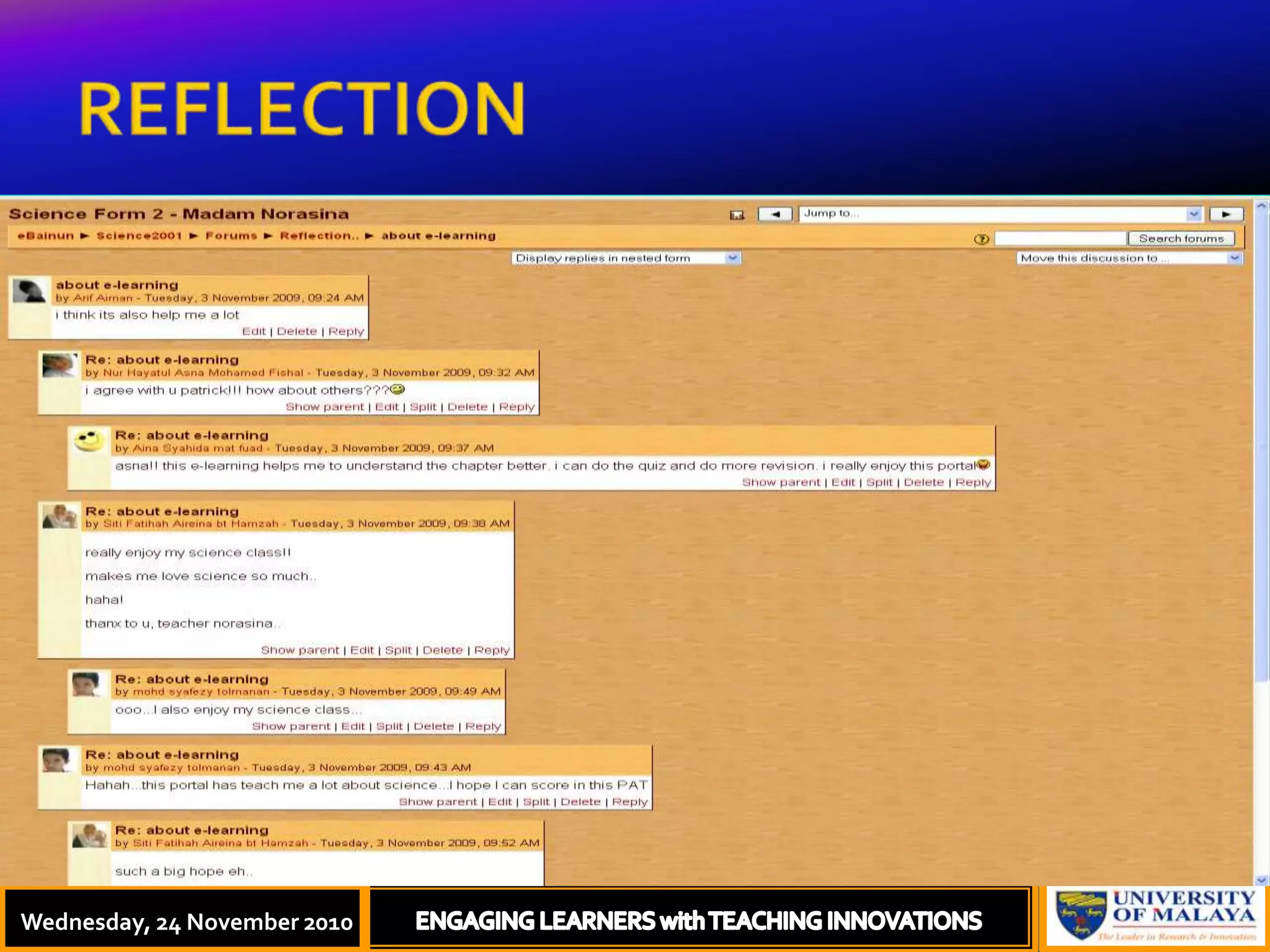 REFLECTIONThursday, 18 November, 2010ENGAGING LEARNERS with TEACHING INNOVATIONSWednesday, 24 November 2010