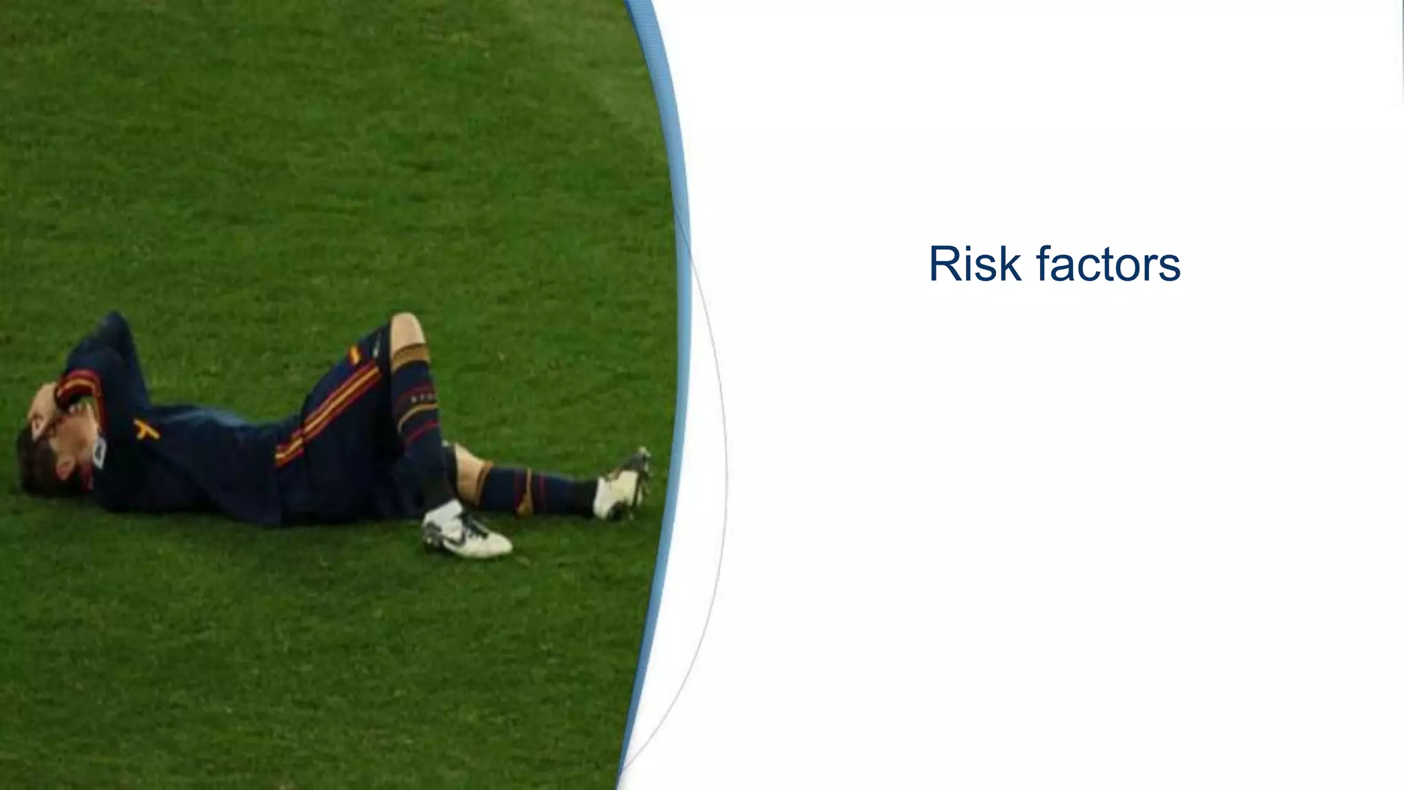 Risk factors
 