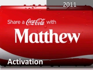 2011
Activation
 