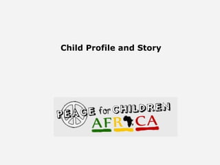 Child Profile and Story  