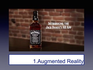 1.Augmented Reality
 