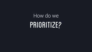 @crestodina #ufx2016
How do we
prioritize?
 