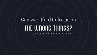 @crestodina #ufx2016
thewrongthings?
Can we afford to focus on
 