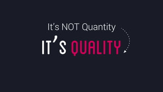 @crestodina #ufx2016
It’s NOT Quantity
It’sQUALITY
 