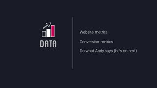 @crestodina #ufx2016
Data
Website metrics
Conversion metrics
Do what Andy says (he’s on next)
 