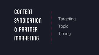 @crestodina #ufx2016
Content
Syndication
&Partner
Marketing
Targeting
Topic
Timing
 