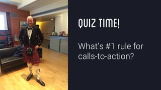 @crestodina #ufx2016
Quiztime!
What’s #1 rule for
calls-to-action?
 