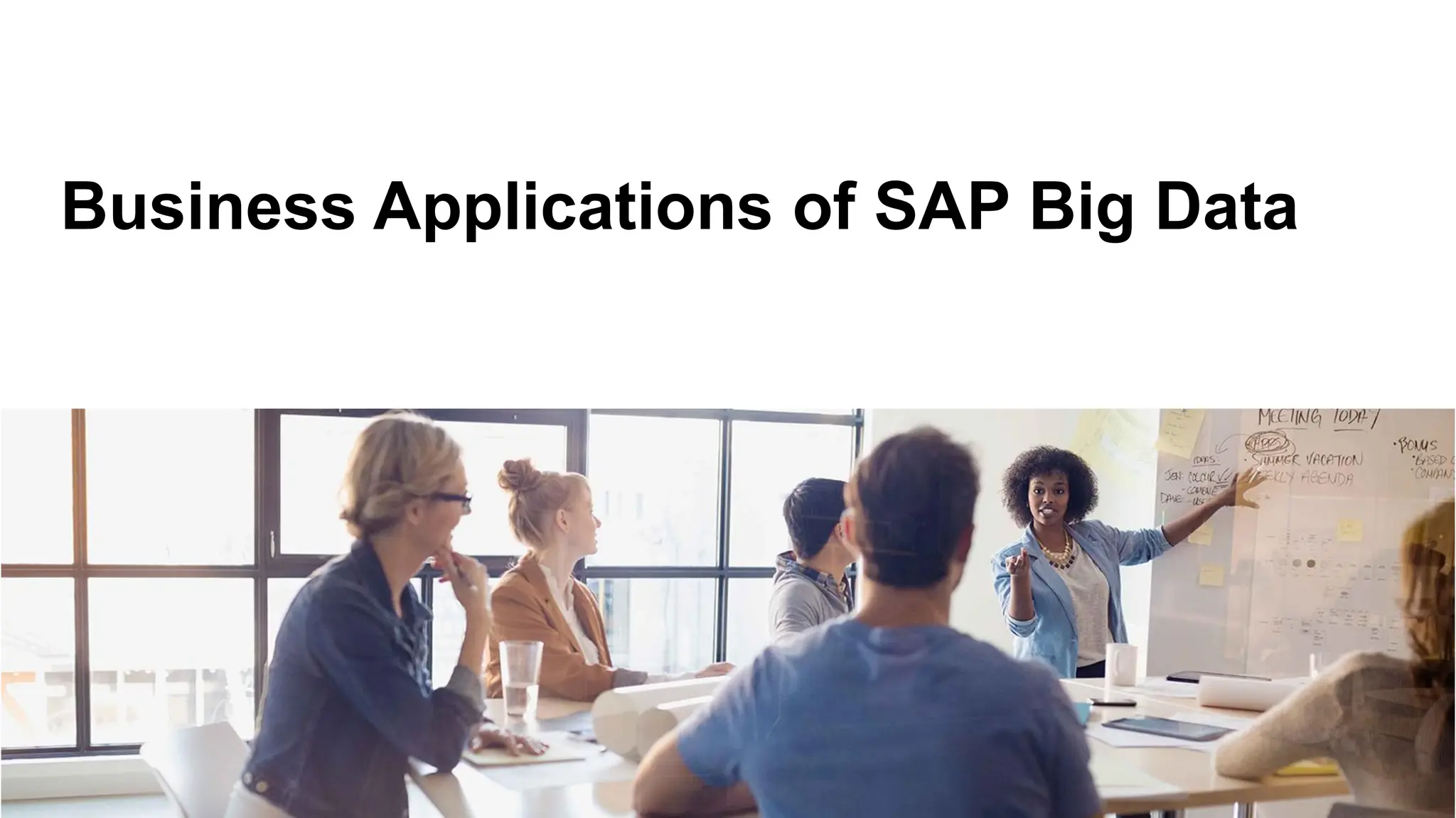 Business Applications of SAP Big Data
 