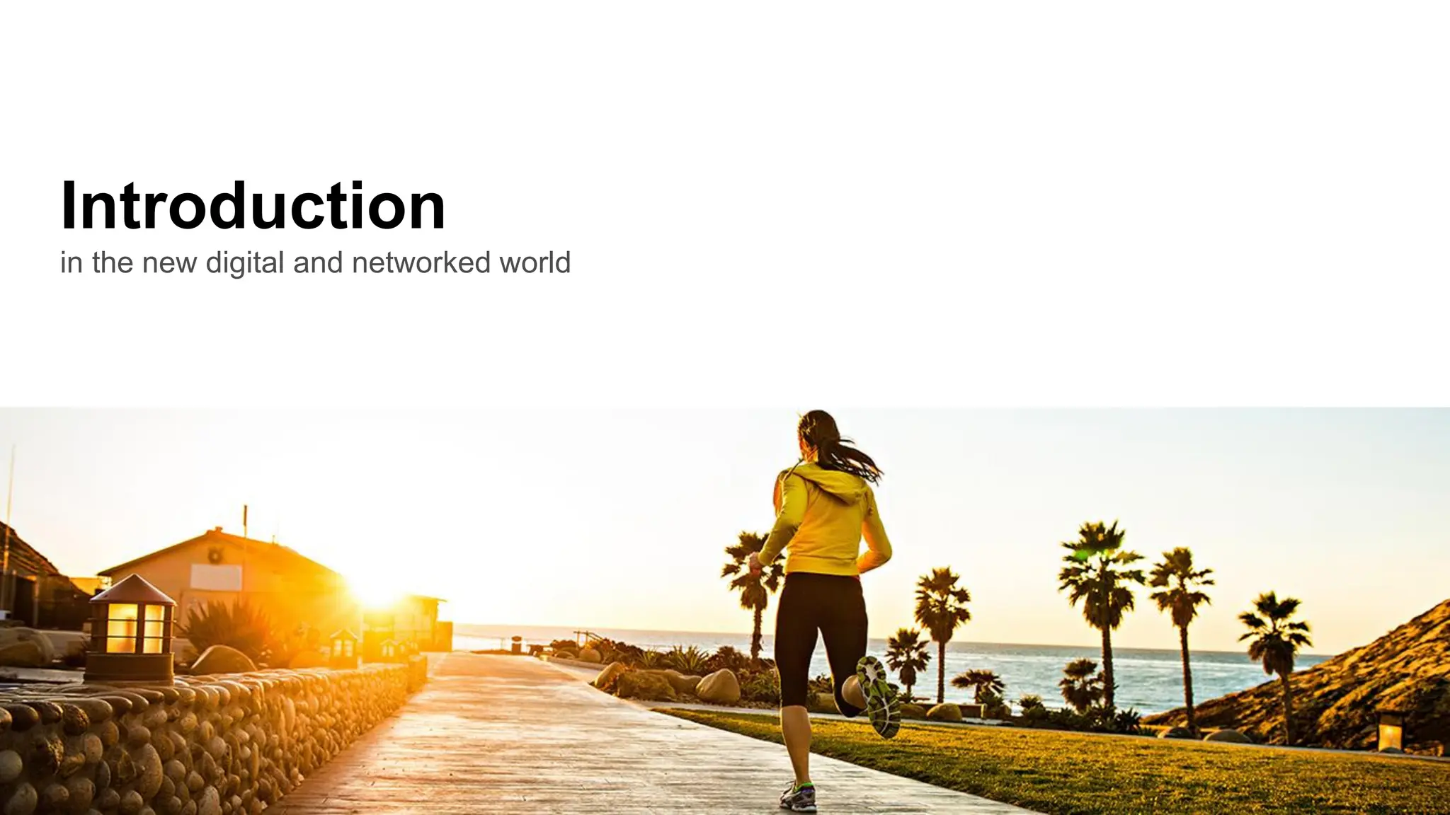 Introduction
in the new digital and networked world
 