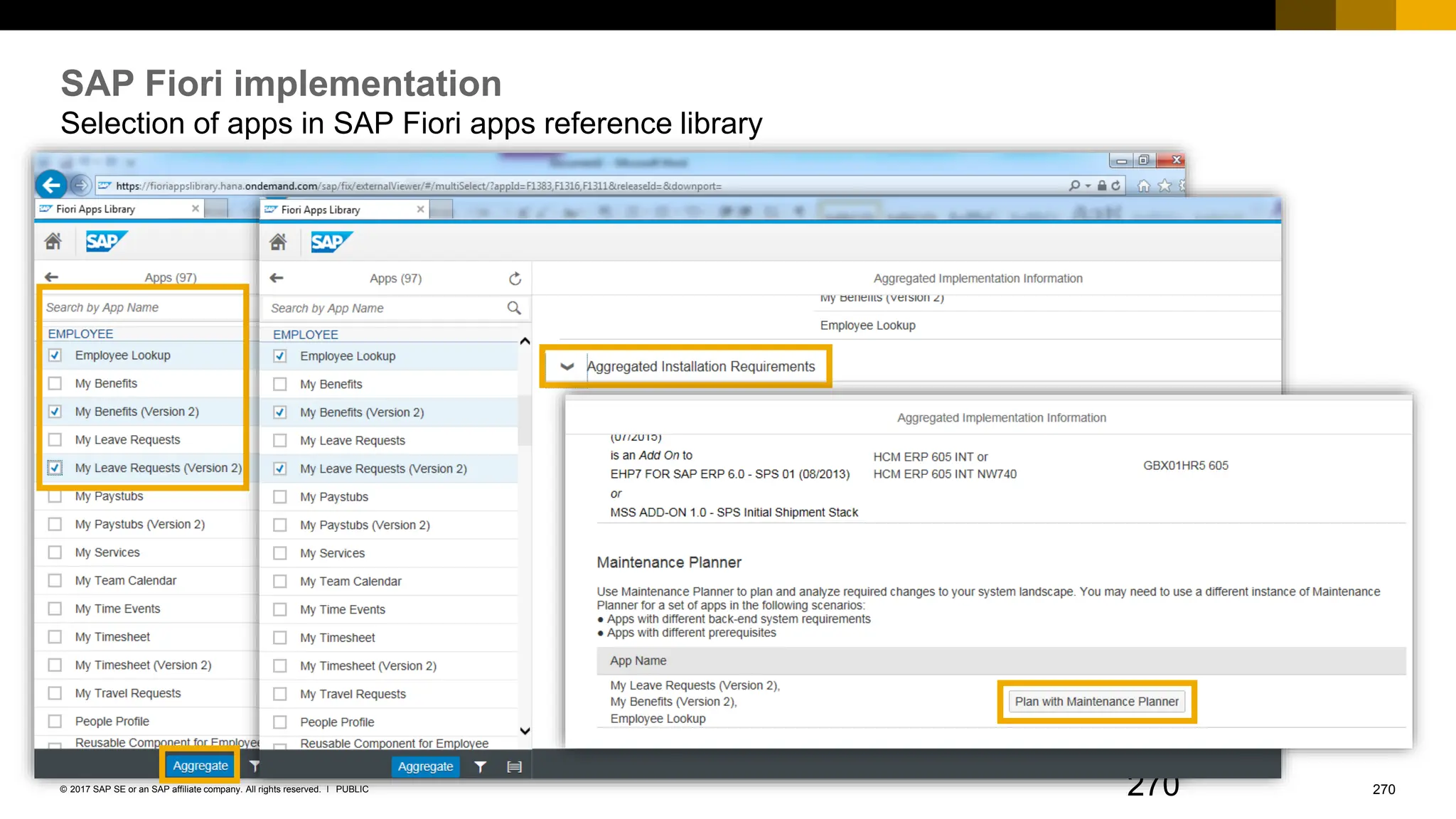 270
PUBLIC
© 2017 SAP SE or an SAP affiliate company. All rights reserved. ǀ
SAP Fiori implementation
Selection of apps in SAP Fiori apps reference library
270
 