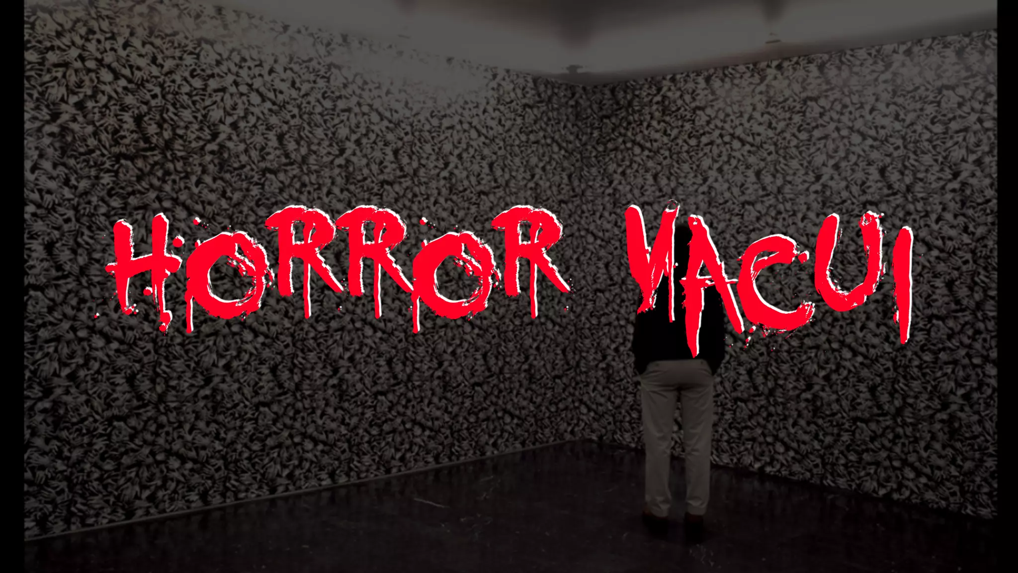 Horror Vacui
 