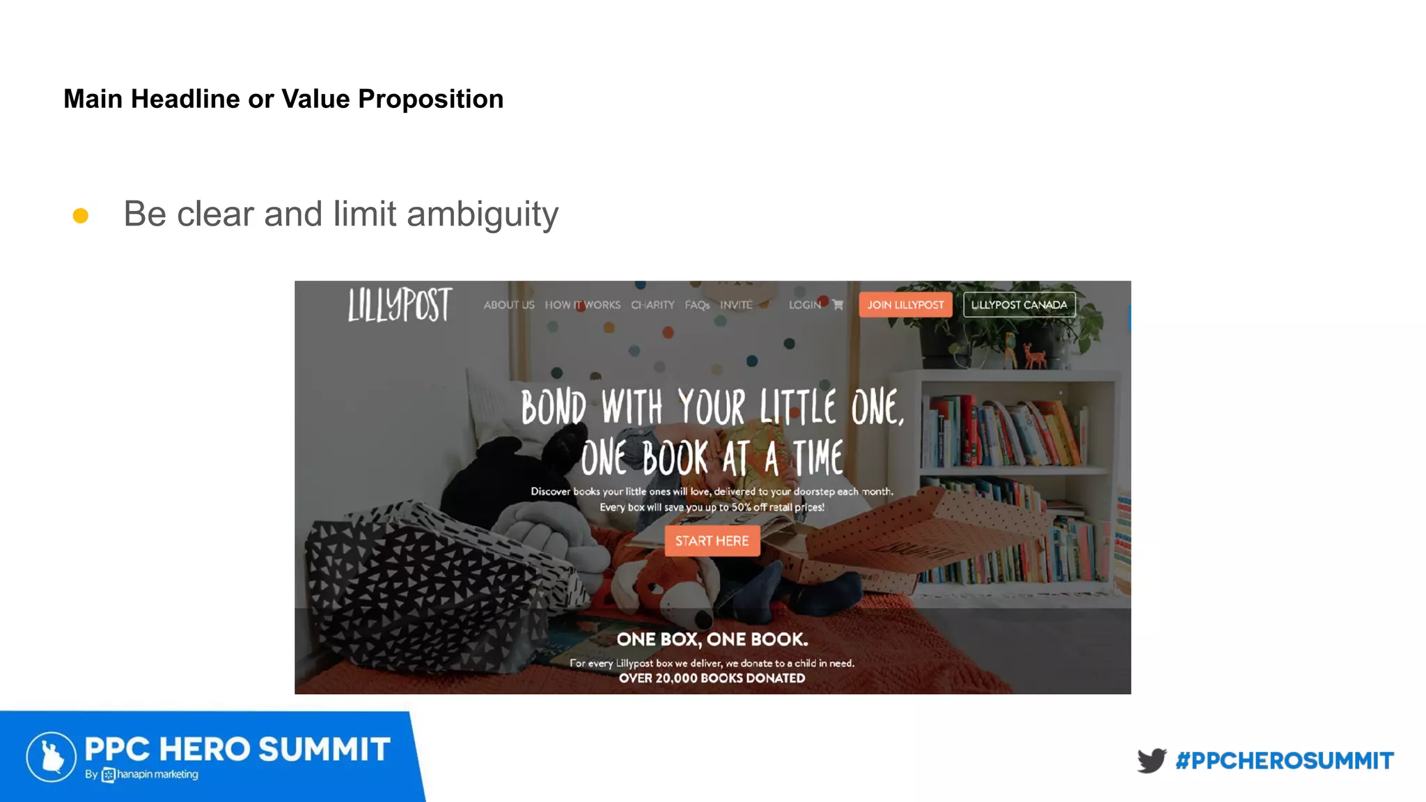 Main Headline or Value Proposition
● Be clear and limit ambiguity
 
