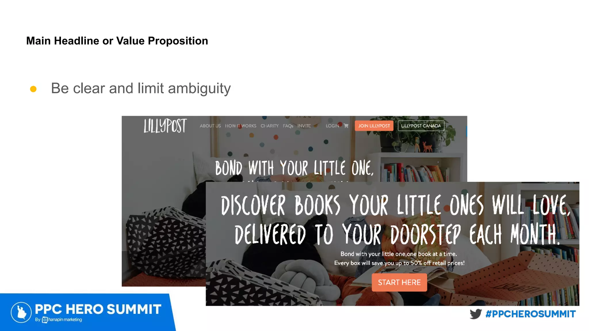 Main Headline or Value Proposition
● Be clear and limit ambiguity
 