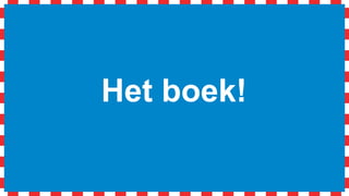Het boek!
 