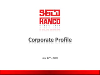 Corporate Profile July 27th , 2010 