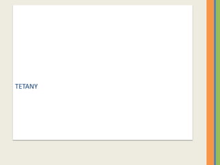 TETANY
 