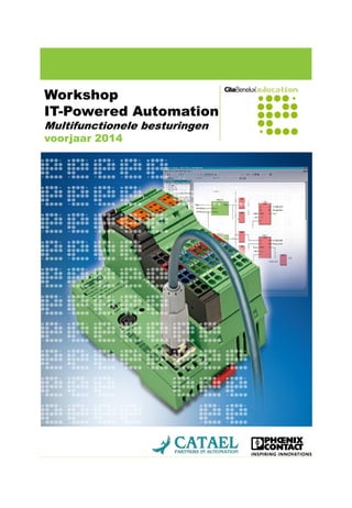 Workshop
IT-Powered Automation
Multifunctionele besturingen
Voorjaar 2016
 