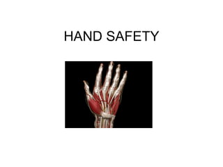 HAND SAFETY 