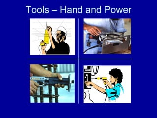 Tools – Hand and Power
 