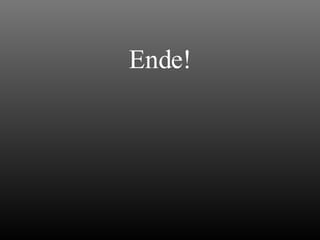 Ende! 