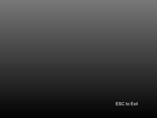 ESC to Exit 