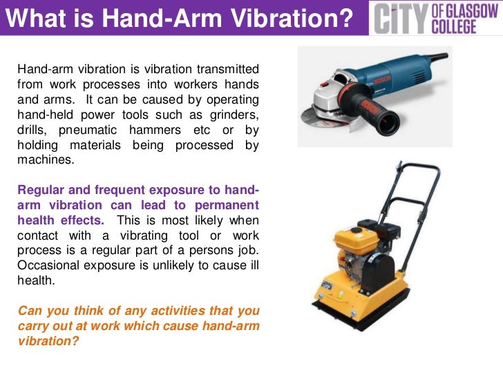 Hand arm vibration
