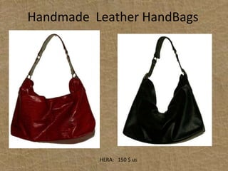 HandmadeLeatherHandBagsHERA:   150 $ us