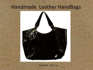 HandmadeLeatherHandBagsDIONISIO:   160 $ us
