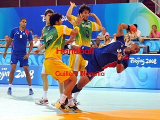 Handball
Guillem Mancilla
 