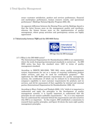 2 Total Quality Management


              areas—customer satisfaction, product and services performance, financial
              and marketplace performance, human resource results, and operational
              performance” (Baldrige National Quality Program 2002, 26).

              An apparent difference between the Deming Prize and the Baldrige Award is
              that the latter focuses more on the management quality and excellence,
              whereas the former focuses more on the implementation of quality
              management, where group activities and participatory actions are highly
              appreciated.

     2-7 Relationship between TQM and the ISO 9000 Series




                                                 ISO logo: from the ISO homepage

        2-7-1 What is the ISO 9000 series?
              The International Organization for Standardization (ISO) is an organization
              where the work of preparing international standards is carried out. Its ISO
              9000 series has been the standard since 1987 in terms of quality
              management standard.

              According to ISO/CD 9001/2000, “ISO 9001 states quality management
              system requirements for use as a means of ensuring conforming product
              and/or services, and may be used for certification purposes.”           The
              application for ISO 9000 presents requirements for quality management
              systems, the certification of which can be utilized (1) to demonstrate the
              company’s capability to meet customer requirements for products and /or
              services, and (2) for assessment of that capability by internal and external
              parties (International Organization for Standardization 1999, 19).

              According to West, Ciafrani and Tsiakals (2000, 113), “while it is important to
              understand and apply the principles in the development of quality
              management systems, it is equally important to understand that the
              principles do not contain auditable requirements.” So, it is very important
              that we understand the rationale behind the requirements and ask ourselves
              why ISO is so important. In this respect, ISO established a commission to
              research basic quality principles, and figure 32 shows the main eight quality
              management principles.




52
 
